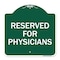 Signmission Designer Series Sign Reserved for Physicians, Green & White Aluminum Sign, 18" x 18", GW-1818-23181 A-DES-GW-1818-23181 - alternate 1